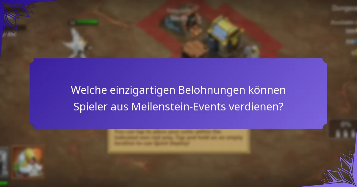 Welche einzigartigen Belohnungen können Spieler aus Meilenstein-Events verdienen?