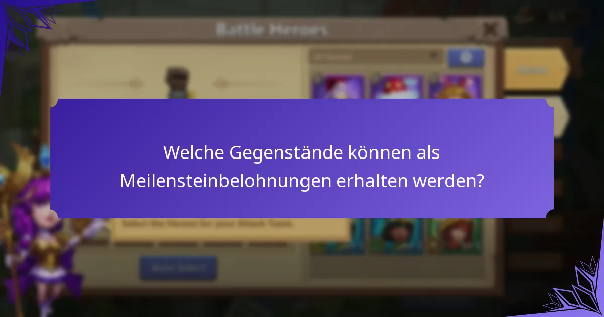 Welche Gegenstände können als Meilensteinbelohnungen erhalten werden?